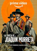 La cabeza de Joaquin Murrieta –  Temporada 1 Capitulo 2 torrent
