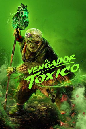 El Vengador Tóxico torrent