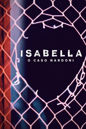 Una vida demasiado corta: El caso de Isabella Nardoni torrent